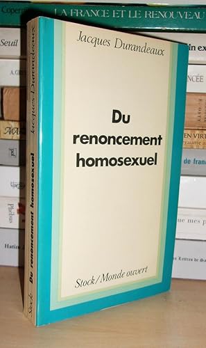 Image du vendeur pour DU RENONCEMENT HOMOSEXUEL AU DOUBLE JEU DU CHARME mis en vente par Planet's books