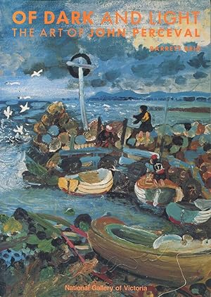 Of Dark and Light : The Art of John Perceval.