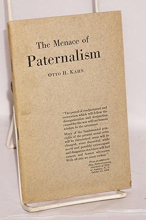 The Menace of Paternalism: an address before the convention of the American Bankers Association, ...