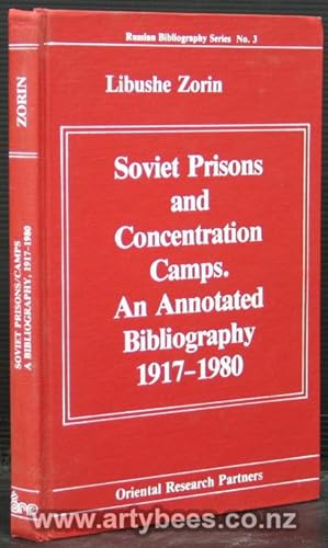 Seller image for Soviet Prisons and Concentration Camps. An Annotated Bibliography 1917-1980 for sale by Arty Bees Books