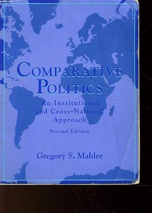 Bild des Verkufers fr COMPARATIVE POLITICS AN INSTITUTIONAL AND CROSS-NATIONAL APPROACH zum Verkauf von Le-Livre