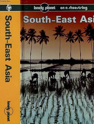 Bild des Verkufers fr SOUTH-EAST ASIA A LONELY PLANET SHOESTRING GUIDE zum Verkauf von Le-Livre