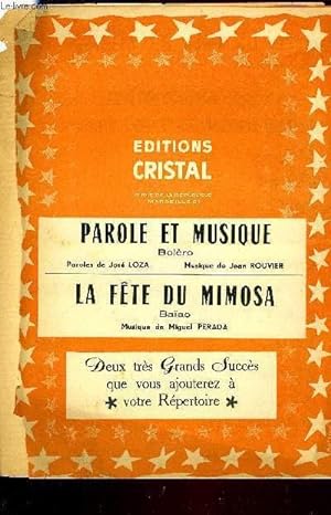 Bild des Verkufers fr PAROLE ET MUSIQUE / LA FETE DU MIMOSA zum Verkauf von Le-Livre