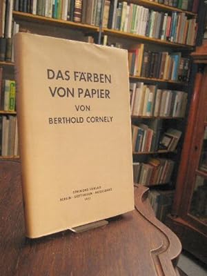 Das Färben von Papier : Ein Handbuch für den Papierfärber.