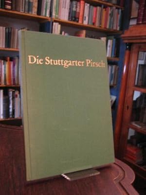Die Stuttgarter Pirsch : Eine Jägerchronik. Herausgegeben von der Jägervereinigung Stuttgart.