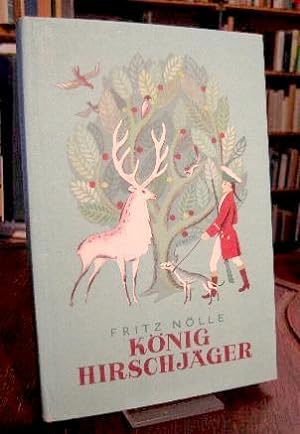 König Hirschjäger und andere Märchen. Mit Illustrationen von Günther Strech.