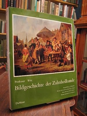 Bildgeschichte der Zahnheilkunde : Zeugnisse aus 5 Jahrhunderten.