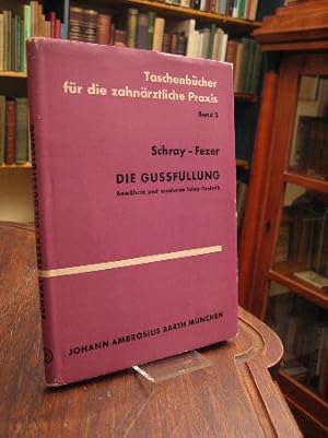 Die Gussfüllung : Bewährte und moderne Inlay-Technik.