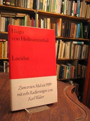 Lucidor - Figuren zu einer ungeschriebenen Komödie. Mit sechs Radierungen von Karl Walser.