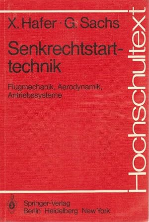 Senkrechtstart-Technik : Flugmechanik, Aerodynamik, Antriebssysteme / Xaver Hafer, Gottfried Sachs