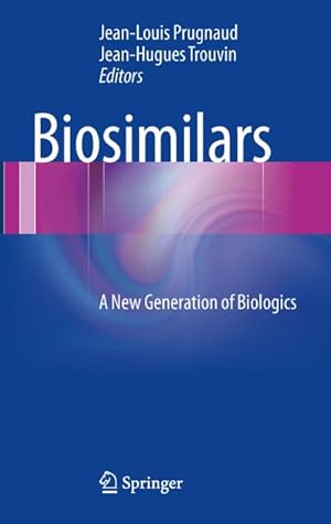 Seller image for Biosimilars : A New Generation of Biologics for sale by AHA-BUCH GmbH
