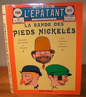 LA BANDE DES PIEDS NICKELÉS aventures parues dans L’ÉPATANT 1908-1912