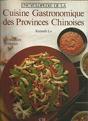 Encyclopedie de la Cuisine Gastronomique des Provinces Chinoises - 235 recettes, 79 menus