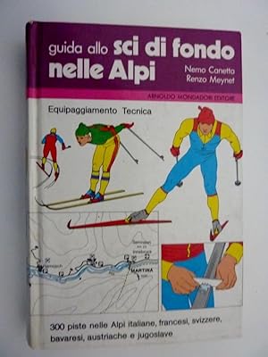 Imagen del vendedor de GUIDA ALLO SCI DI FONDO NELLE ALPI. 112 Disegni e 130 Cartine a due colori. Prima Edizione: Ottobre 1985" a la venta por Historia, Regnum et Nobilia