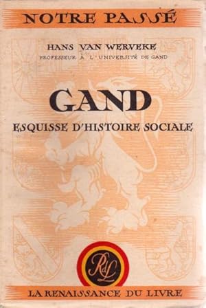 Immagine del venditore per Gand. Esquisse d'histoire sociale. venduto da L'ivre d'Histoires