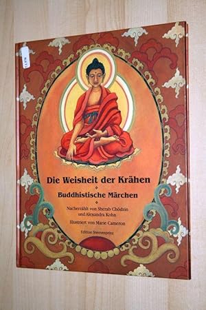 Die Weisheit der Krähen: Buddhistische Märchen.