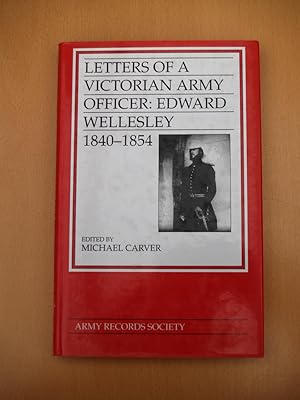 Seller image for Letters of a Victorian Army Officer: Edward Wellesley 1840-1854 for sale by Terry Blowfield