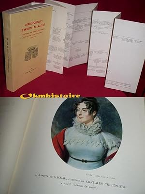 CORRESPONDANCE D'ANNETTE DE MACKAU comtesse de Saint-Alphonse. Dame du palais de l'imperatrice JO...