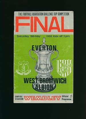 Seller image for The F. A. Cup Final Souvenir Football Match Programme Everton versus West Bromwich Albion on Saturday 18th May 1968 at Empire Stadium, Wembley, London [The Football Association Challenge Cup Competition] for sale by Little Stour Books PBFA Member