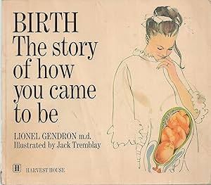 Birth: The Story Of How You Came To Be