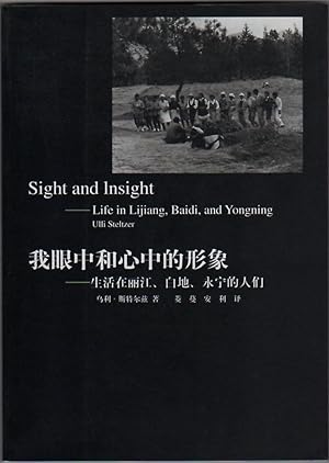 Seller image for Sight and Insight: Life in Lijiang, Baidi, and Yongning for sale by Purpora Books