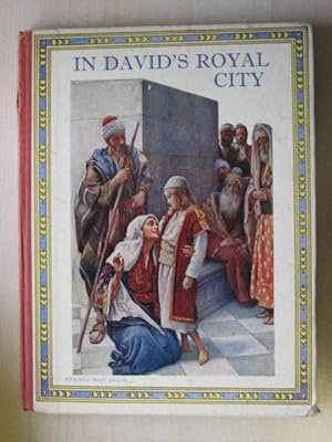 Imagen del vendedor de IN DAVID'S ROYAL CITY; A Selection of Bible Stories a la venta por Old Hall Bookshop, ABA ILAB PBFA BA
