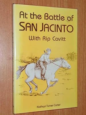 Seller image for At The Battle Of San Jacinto With Rip Cavitt for sale by Serendipitous Ink