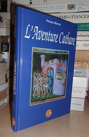 Seller image for L'AVENTURE CATHARE for sale by Planet's books