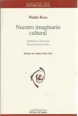 Seller image for Nuestro imaginario cultural. Simblica literaria hispanoamericana for sale by Librera Cajn Desastre