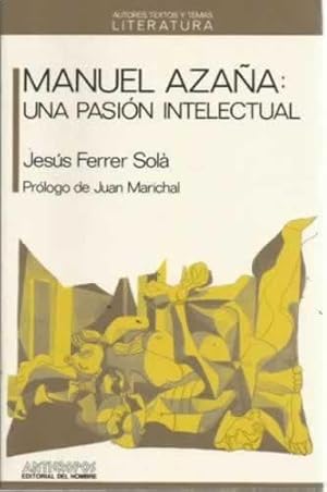 Seller image for Manuel Azaa: una pasin intelectual for sale by Librera Cajn Desastre