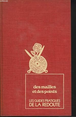 Image du vendeur pour LES GUIDES PRATIQUES DE LA REDOUTE. 3. DES MEILLES ET DES POINTS. mis en vente par Le-Livre