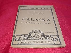 Seller image for L'Alaska, Le Continent De L'Avenir. for sale by librairie ESKAL