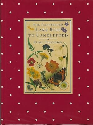 Illustrated Lark Rise to Candleford, A Trilogy Abridged by Julia Shuckburgh