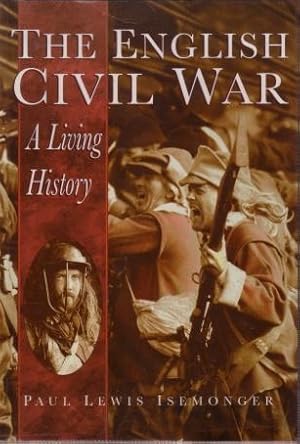 The English Civil War : A Living History