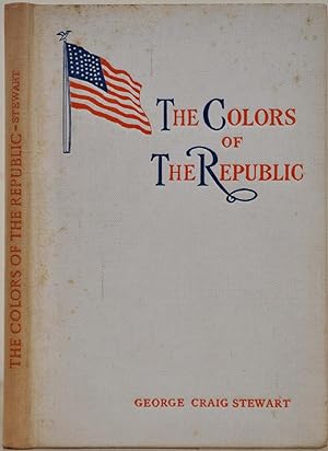 Seller image for THE COLORS OF THE REPUBLIC. for sale by Kurt Gippert Bookseller (ABAA)