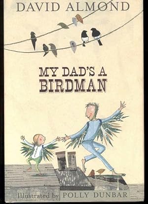 Seller image for MY DAD'S A BIRDMAN for sale by Windy Hill Books