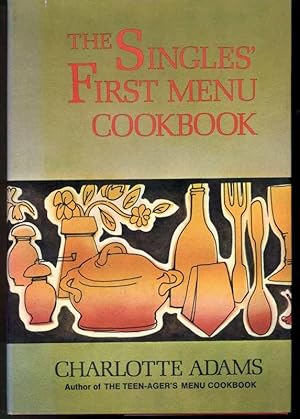 THE SINGLES' FIRST MENU COOKBOOK