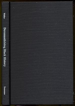 Immagine del venditore per Deromanticizing Black History: Critical Essays and Reappraisals venduto da Between the Covers-Rare Books, Inc. ABAA