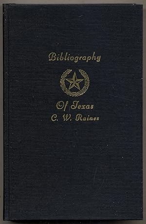 Seller image for A Bibliography of Texas: Being A Descriptive List of Books, Pamphlets, and Documents Relating to Texas in Print and Manuscript Since 1536, Including A Complete Collation of the Laws; with an Introductory Essay on the Materials of Early Texan History for sale by Between the Covers-Rare Books, Inc. ABAA