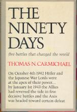 Image du vendeur pour The Ninety Days: Five Battles That Changed the World mis en vente par Callaghan Books South