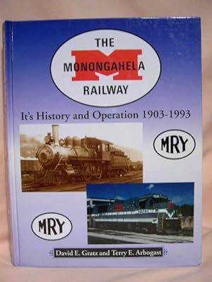 Bild des Verkufers fr THE MONONGAHELA RAILWAY [IT'S HISTORY AND OPERATION 1903-1993] zum Verkauf von Robert Gavora, Fine & Rare Books, ABAA