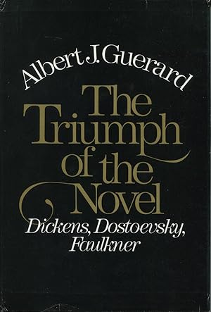 The Triumph of the Novel: Dickens, Dostoevsky, Faulkner