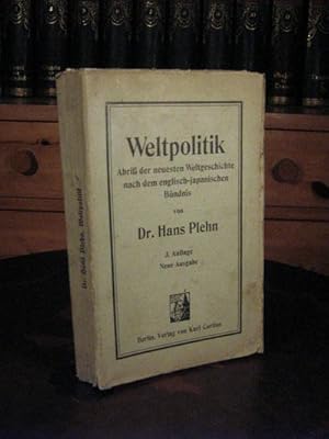 Seller image for Weltpolitik. Abri der neuesten Weltgeschichte nach dem englisch-japanischen Bndnis, 3. Aufl., Neue Ausgabe, Berlin 1907. for sale by Das Konversations-Lexikon