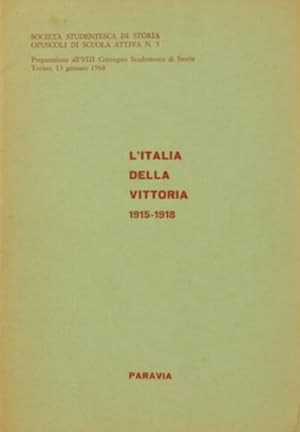Seller image for L'Italia della vittoria 1915-1918. for sale by FIRENZELIBRI SRL