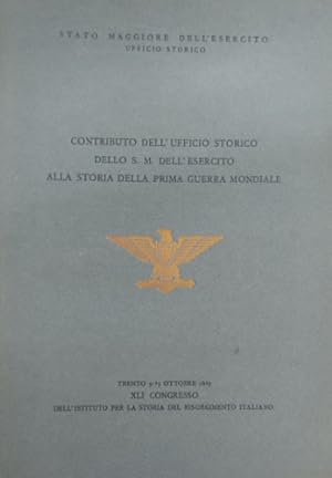 Seller image for Contributo dell'Ufficio Storico dello S.M.dell'Esercito alla storia della prima guerra mondiale. for sale by FIRENZELIBRI SRL