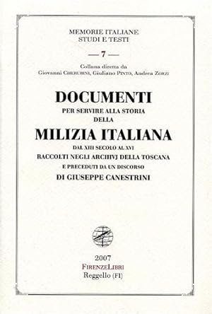 Imagen del vendedor de Documenti per servire alla storia della Milizia Italiana dal XIII secolo al XVI raccolti negli Archivi della Toscana e preceduti da un discorso di Giuseppe Canestrini. Alcune voci dall'indice: La Milizia italiana dopo il risorgimento dei comuni. Le Compagnie e i venturieri stranieri, Confederazione degli stati italiani contro le Compagnie di Ventura. Delle relazioni dei Condottieri di Ventura stranioeri con gli stati. Le Scuole e i Condottieri italiani prima della calata di Carlo VIII. La Milizia e i Capitani italiani sino ai primordi degli eserciti permanenti. Ultimo risorgimento della Milizia dei Comuni. Documenti. Lettere scritte da Niccol Machiavelli in nome de' Nove dell'Ordinanza risguardanti le Compagnie della Milizia a pi nella provincia di Romagna. Lettere scritte da Niccol Machiavelli in nome de' Nove dell'Ordinanza riguardanti gli ordini per la Milizia a cavallo istituita per provvisione dei 23-30 marzo 1511 (1512), scritte dal medesimo. Armamento, istruzione militare, uf a la venta por FIRENZELIBRI SRL