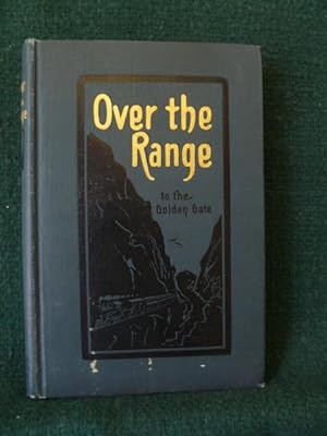 Bild des Verkufers fr OVER THE RANGE TO THE GOLDEN GATE. zum Verkauf von Glenn Books, ABAA, ILAB