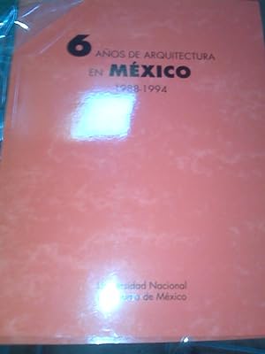 6 Años De Arquitectura En México 1988 - 1994