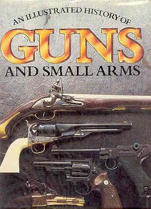 Guns and Small Arms Illustrated History