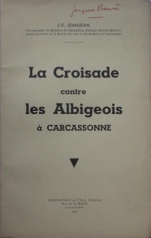 Imagen del vendedor de La Croisade contre les Albigeois  Carcassonne a la venta por Bouquinerie L'Ivre Livre